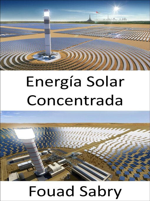Title details for Energía Solar Concentrada by Fouad Sabry - Available